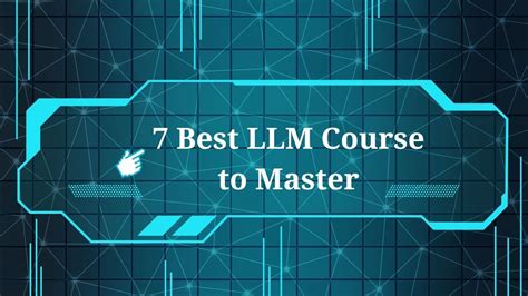 7 Best Llm Courses To Master Ai In 2025