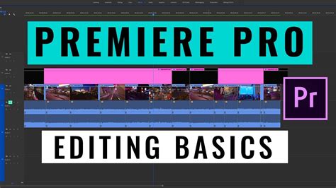 Basic Video Editing Adobe Premiere Pro Tutorial For Bginners