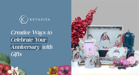 Creative Ways To Celebrate Your Anniversary With Gifts Kevasiya