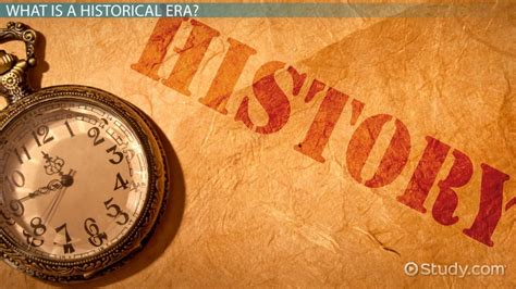 Historical Eras Definition Amp Examples Video Amp Lesson Transcript