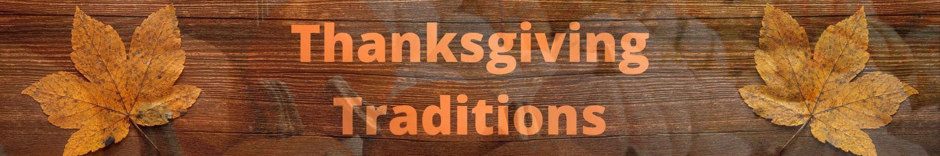 Thanksgiving Day And Traditions History Thanksgiving Day And Traditions History