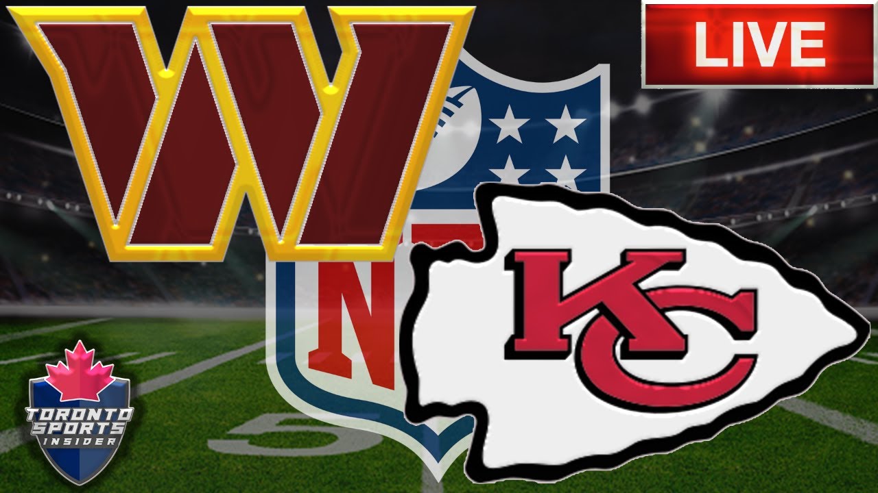 Washington Commanders Vs Kansas City Chiefs Live Stream Gamecast Nfl
